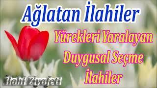 İlahi Ziyafeti - Ağlatan İlahiler Ve Yürekleri Yaralayan Duygusal İlahiler  Hayırlı Dinlemeler