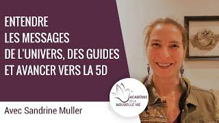 Comment se connecter à ses Guides et à l'Univers. Sandrine Muller