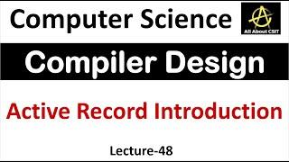 Activation Record Introduction in Compiler Design | Compiler Design Tutorial Lec-48