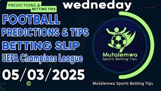 FOOTBALL PREDICTIONS TODAY 05/03/2025 PREDICTIONS TODAY | BETTING TIPS ,#betting@sports betting tips