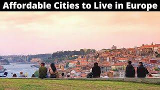 10 Affordable Big Cities to Live in Europe Comfortably