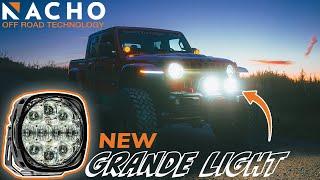 The NEW Nacho Grande Lights! [The Coolest Off Road Lights You've EVER Seen!]