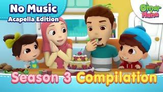 ACAPELLA EDITION SEASON 3 [NO MUSIC] | Islamic Series & Songs For Kids | Omar & Hana English