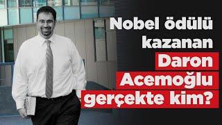 Nobel ödülü kazanan Daron Acemoğlu gerçekte kim?