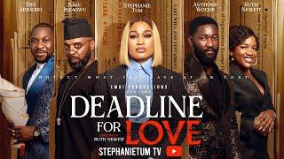 DEADLINE FOR LOVE FULL MOVIE| STEPHANIE TUM| KALU IKEAGWU| TAYE ARIMORO| ANTHONY WOODE| RUTH NKWETI