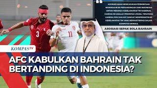 Timnas Bahrain Tolak Bertanding di Indonesia, Apa Keputusan AFC?