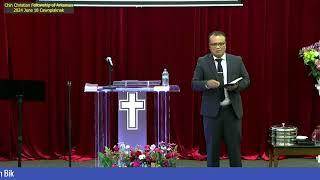 Rev Dr William Khen Chum Bik Chin Christian Fellowship of Arkansas 2024 June 18 Cawnpiaknak Zaan 1nk