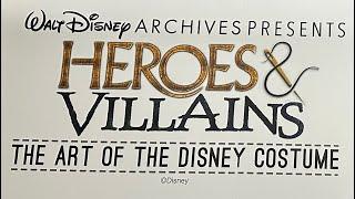 D23 Inside the 'Walt Disney Archives Presents Heroes & Villains The Art of Disney Costume' Exhibit