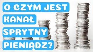 ZWIASTUN KANAŁU SPRYTNY PIENIĄDZ ;)