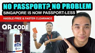 SINGAPORE PASSPORT LESS  & QR CODE CLEARANCE | SINGAPORE TRAVEL UPDATE ADVISORY