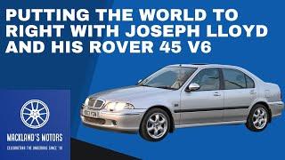 Really Random Rambling 3: Putting the world to right with Joseph Lloyd and his Rover 45 V6