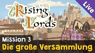 Die große Versammlung (Mission 3)  Let's Play Rising Lords (Livestream-Aufzeichnung)