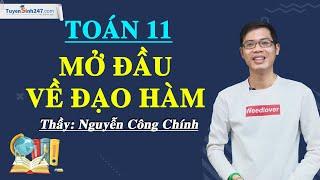 Mở đầu về đạo hàm - Toán 11 - Thầy Nguyễn Công Chính