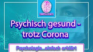 Psychisch gesund - trotz Corona-Krise | Psychologie...einfach erklärt