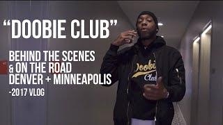 DOOBIE CLUB |  Behind the scenes in Denver & Minneapolis