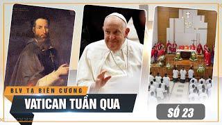 Vatican tuần qua:Vừa kết thúc chuyến tông du, ĐTC có buổi gặp ý nghĩa; Hội nghị Hội đồng Giám Mục VN