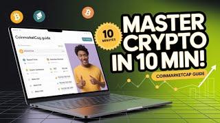  "Master the Crypto Market in 10 Minutes: Ultimate CoinMarketCap Tutorial "