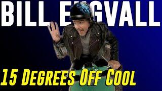 Bill Engvall - 15 Degrees Off Cool