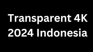 How to Pronounce "Transparent 4K 2024 Indonesia" in English Language? #Transparent 4K 2024 Indonesia