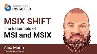 The MSIX Shift | Part Two - MSI and MSIX: The Essentials