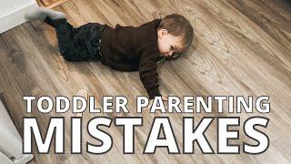 Toddler Parenting Mistakes I Have Made