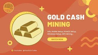 GoldCash (GOLD) GPU & CPU Mining - A Step-by-Step Guide