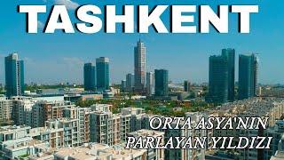 TASHKENT - ORTA ASYA'NIN PARLAYAN YILDIZI - UZBEKISTAN