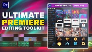 This Plugin Has EVERYTHING Video Editors NEED | Premiere Gal Toolkit (Premiere Pro)