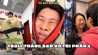 Tổng Hợp Troll Thằng Bạn Vô Tri Phần 4 | Tập Mới Nhất 2024 | Hài 2024 | Tít Sún Review.