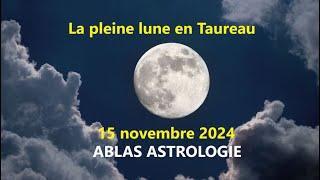 Pleine Lune en Taureau, 15 novembre 2024 Nous serons électriques, fébriles et en quête de changement