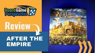 AFTER THE EMPIRE Review | Board Game Perspective