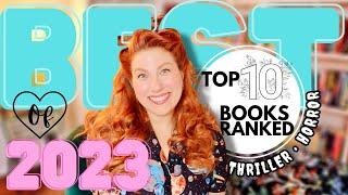 Top 10 Best Books of 2023! RANKED - Thriller and Horror Books