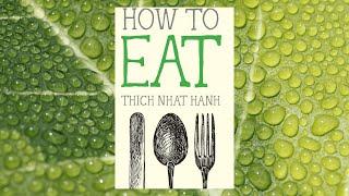 "How to Eat" by Thich Nhat Hanh | Full Audiobook | Mindful Eating Guide