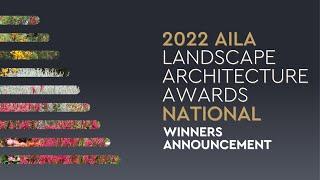 2022 AILA National Landscape Architecture Awards Presentation