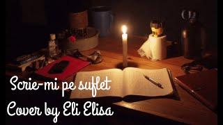 Eli Elisa - Scrie-mi pe Suflet (@Nicole-Cherry Piano Cover) (Lyric Video)