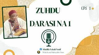 Zuhdu Darasi na 1 - Khalipha Yakub Yusif