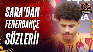 Galatasaray'ın Yıldızı Gabriel Sara'dan Flaş Fenerbahçe Sözleri!