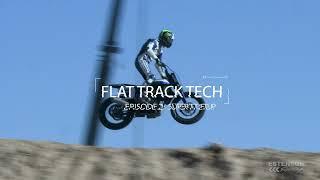 Flat Track Tech EP 2 -   SuperTT Setup