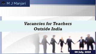 Current Job Section | Teaching Jobs Vacancy | 08 July | Outside India | M J Manjari