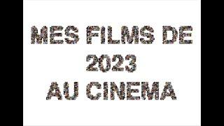 Mes Films au Cinéma en 2023