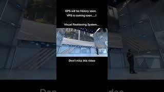 Goodbye GPS, Hello to VPS soon.