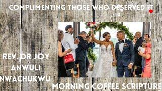 Complimenting Those Who Deserved It| Morning Coffee Scripture| Rev. Dr. Joy Anwuli Nwachukwu | DSCNC