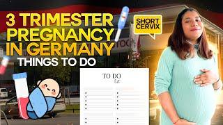 TO-DO LIST in Third trimester pregnancy in Germany| My complications and personal experience