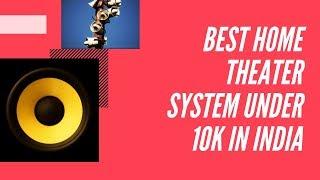  Best Home Theater System Under 10000 (Top Picks)