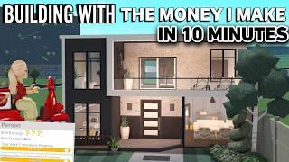 BUILDING A BLOXBURG HOUSE With The Money I Make IN 10 MINUTES