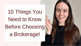 10 things you need to know before choosing a brokerage