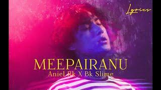 MEEPAIRANU | Aniel Rk X Bk Slime | Lyrics Video | Manipuri Song