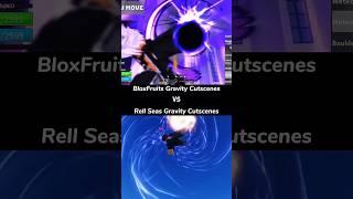 Rell Seas Gravity Cutscenes VS BloxFruits Gravity Cutscenes #roblox #rellseas #bloxfruits #bloxfruit
