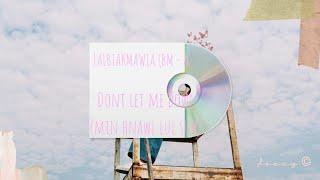 H. L. Biakmawia - Don't let me down (Min hnawl lul suh) (Lyrics)