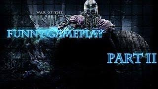 War of the Vikings — Gameplay (Funny). [PC HD 1080p]. Part II